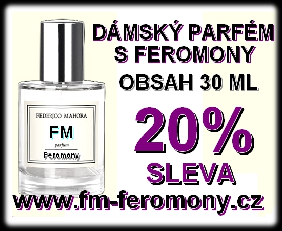 DÁMSKÉ PARFÉMY S FEROMONY FM GROUP S 20% SLEVOU